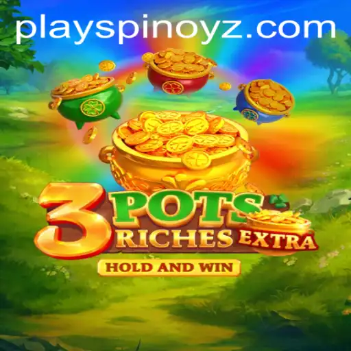 Explore the Excitement of 3potsExtra: Your Guide to the Innovative Game at SPINOYZ.COM