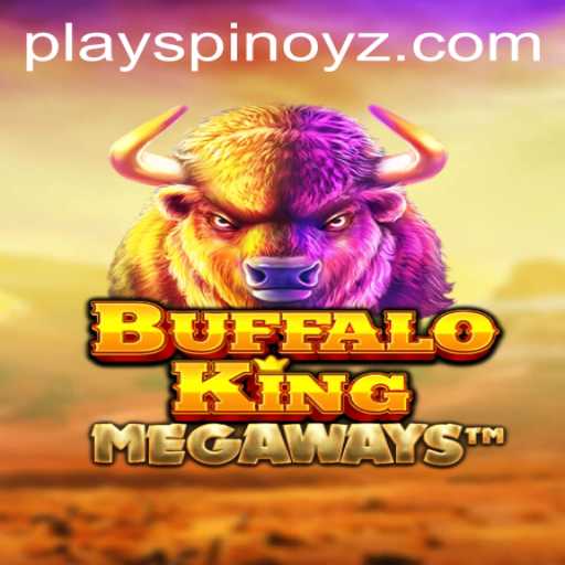 Exploring the Thrilling World of BuffaloKing at SPINOYZ.COM