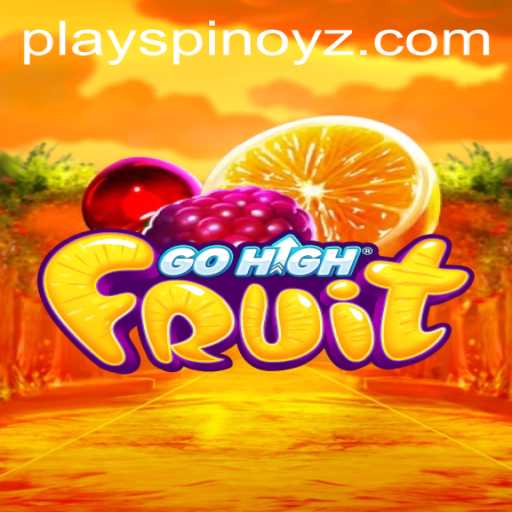 Discover the Exciting World of GoHighFruit: A New Spin on Traditional Gaming