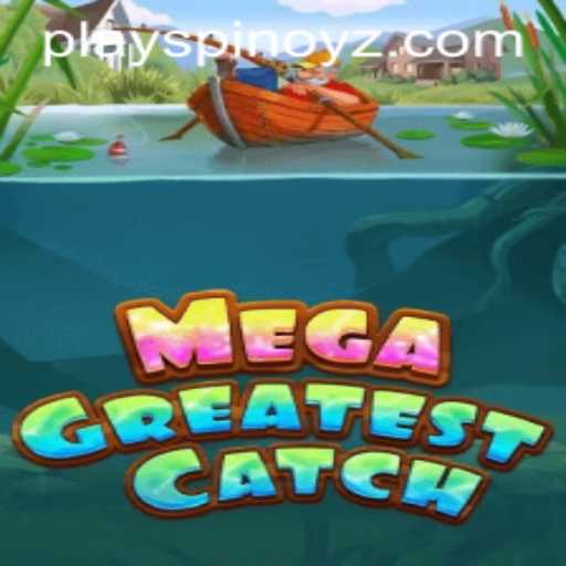 MegaGreatestCatch: The Revolutionary Fishing Experience by SPINOYZ.COM