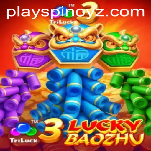 Explore the Fascinating World of 3LuckyBaozhu: A Thrilling Adventure on SPINOYZ.COM