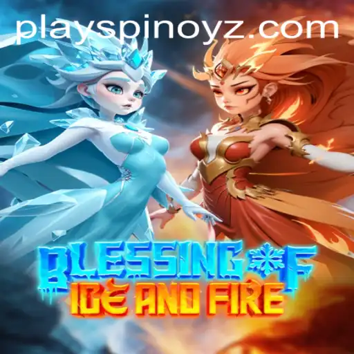 Discover the Enchantment of BlessingofIceandFire: A New Gaming Sensation