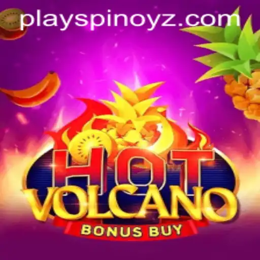 Discover the Thrill of HotVolcanoBonusBuy at SPINOYZ.COM