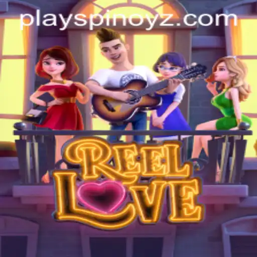 Exploring the Excitement of ReelLove