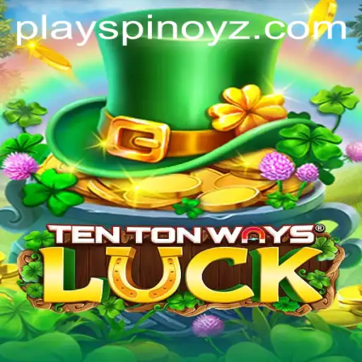 Exploring TenTonWaysLuck: The Latest Gaming Adventure